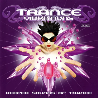 Trance Vibrations: Deeper Sounds of Trance by Various Artists - album cover