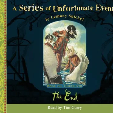 A Series of Unfortunate Events, Book 13: The End by Lemony Snicket - album cover