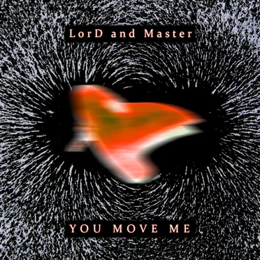 You Move Me by Lord and Master - album cover