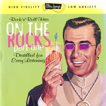 Ultra‐Lounge: Rock ’n’ Roll Hits on the Rocks, Part 1 by Various Artists - album cover
