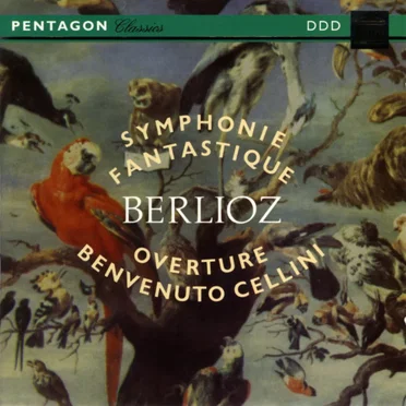 Symphonie Fantastique / Overture Benvenuto Cellini