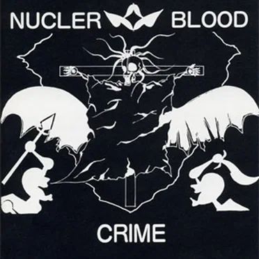 Nucler Blood by Crime - album cover