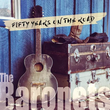 Fifty Years On The Road by Baronets - album cover
