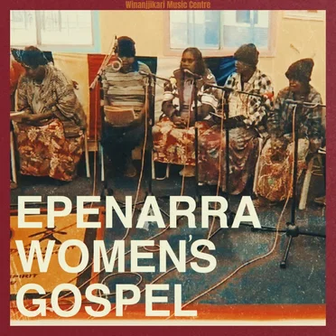 Epenarra Women's Gospel