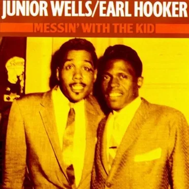 Messin' With the Kid: Junior Wells 1957-1963
