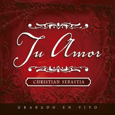 Tu Amor by Christian Sebastia - album cover