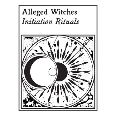Initiation Rituals by Alleged Witches - album cover