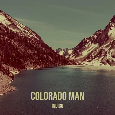 Colorado Man by Indigo - album cover
