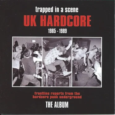 Trapped in a Scene: UK Hardcore 1985–1989 by Various Artists - album cover