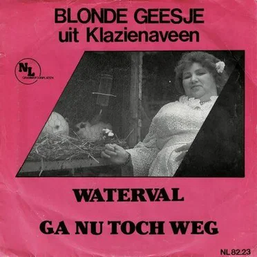 Waterval / Ga nu toch weg by Blonde Geesje uit Klazienaveen - album cover