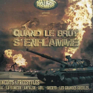 Quand le brut s’enflamme