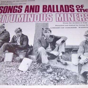 Songs and Ballads of the Bituminous Miners by Various Artists - album cover