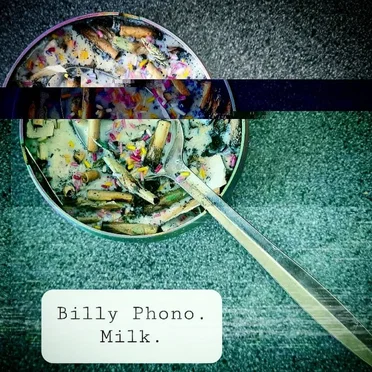 Milk by Billy Phono - album cover