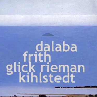 Dalaba, Frith, Glick Rieman, Kihlstedt