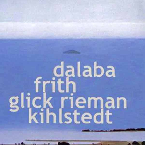 Dalaba, Frith, Glick Rieman, Kihlstedt
