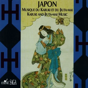 Japon: Musique du Kabuki et du Jiuta-mai by Various Artists - album cover