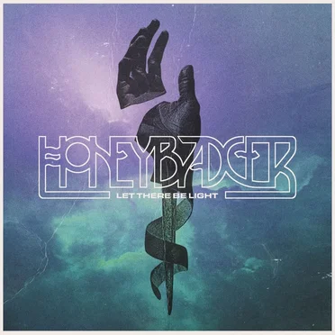 Let There Be Light by Honeybadger - album cover