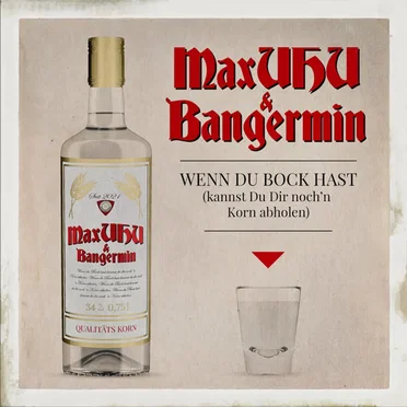 Wenn Du Bock hast (kannst Du Dir noch'n Korn abholen) by MaxUhu - album cover