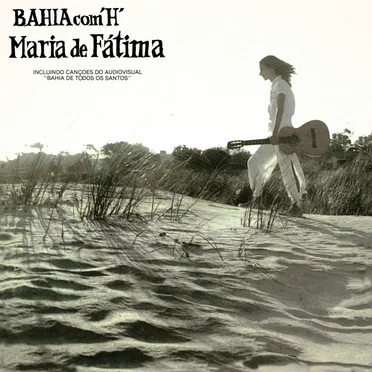 Bahia Com 'H' by Maria de Fátima - album cover