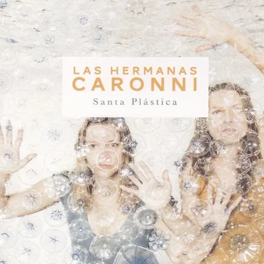 Santa Plástica by Las Hermanas Caronni - album cover