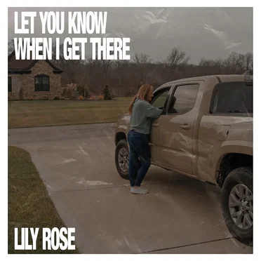 Let You Know When I Get There by Lily Rose - album cover