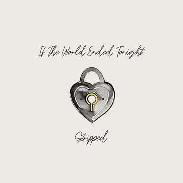 If the World Ended Tonight (stripped)