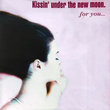 for you... by Kissin' under the new moon. - album cover