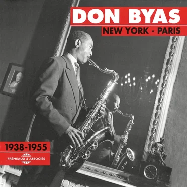 Don Byas: New York – Paris 1938–1955