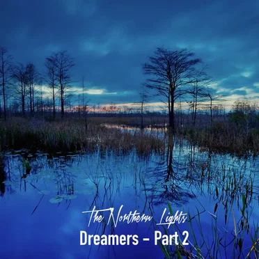 Dreamers: Part 2