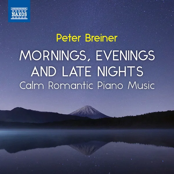 Mornings, Evenings and Late Nights / Calm Romantic Piano Music, Vol. 3