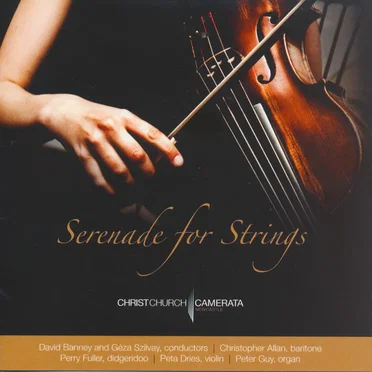 Serenade for Strings by Christ Church Camerata - album cover