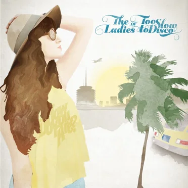 The Ladies of Too Slow to Disco by Various Artists - album cover