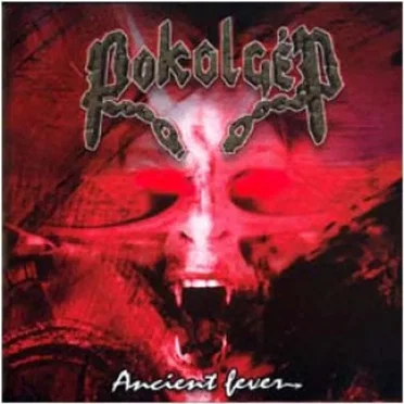 Ancient Fever by Pokolgép - album cover