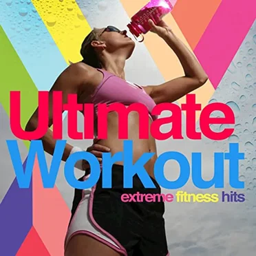 Ultimate Workout - Extreme Fitness Hits by Various Artists - album cover
