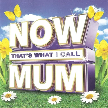 Now That’s What I Call Mum by Various Artists - album cover