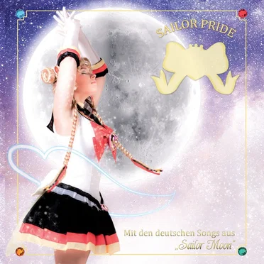 Sailor Pride (Mit den deutschen Songs aus "Sailor Moon") by Sailor Pride - album cover