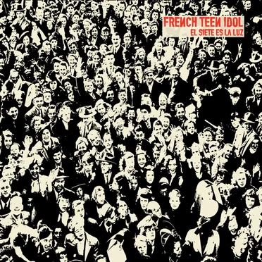 El siete es la luz by French Teen Idol - album cover