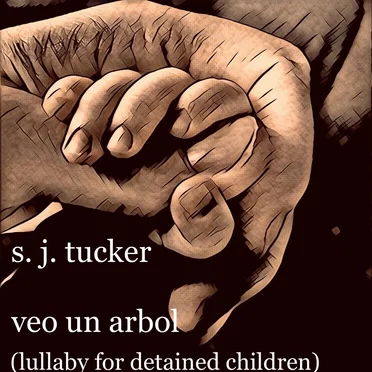 Veo un Arbol (lullaby for detained children)