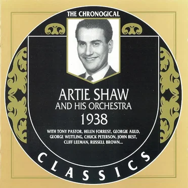 The Chronological Classics: Artie Shaw and His Orchestra 1938