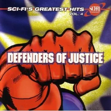 Sci-Fi’s Greatest Hits, Volume 4: Defenders of Justice by Various Artists - album cover