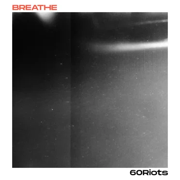 Breathe by 60Riots - album cover