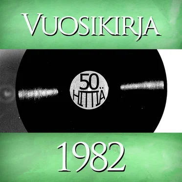 Vuosikirja 1982: 50 hittiä by Various Artists - album cover