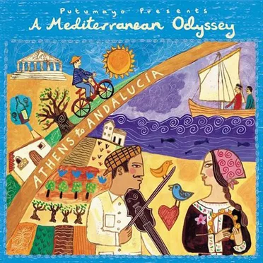 Putumayo Presents: A Mediterranean Odyssey - Athens to Andalucía by Various Artists - album cover