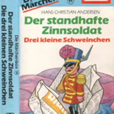 Die Die Märchenbox 19: Der standhafte Zinnsoldat / Die drei kleinen Schweinchen by Heikedine Körting - album cover