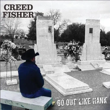 Go Out Like Hank by Creed Fisher - album cover