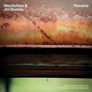 Remains (Additional Game Music For The Texas Chain Saw Massacre)