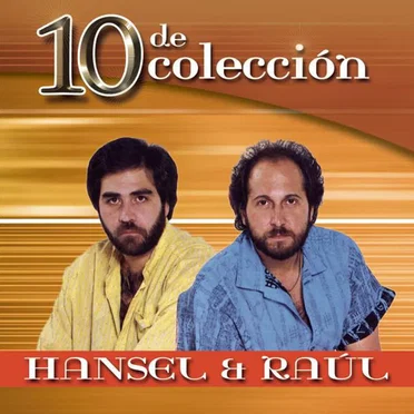 10 de colección by Hansel & Raúl - album cover