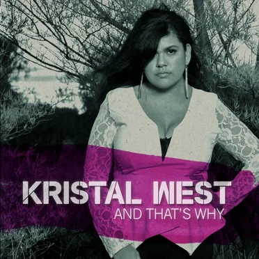 And That's Why by Kristal West - album cover