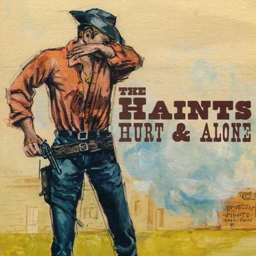 Hurt & Alone by The Haints - album cover