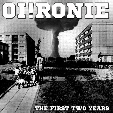 The First Two Years by Oi!ronie - album cover